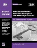 An Introduction to Web Application Development with IBM Websphere Studio: Websphere Certification Study Guide [With CDROM]