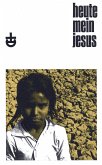 Heute mein Jesus