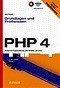 PHP 4. Grundlagen und Profiwissen: Webserver-Programmierung unter Windows und Linux - Krause, Jörg