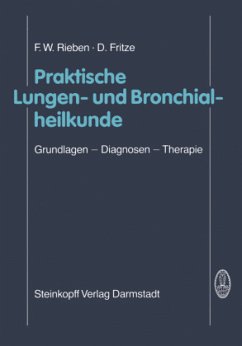 Praktische Lungen- und Bronchialheilkunde - Rieben, Friedrich W.; Fritze, Dieter