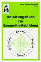 Anleitungsbuch zur Gesundheitsbildung - Homfeldt, Hans G (Hrsg.)