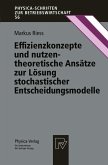 Effizienzkonzepte und nutzentheoretische Ansätze zur Lösung stochastischer Entscheidungsmodelle