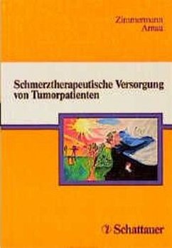 Schmerztherapeutische Versorgung von Tumorpatienten - Zimmermann, Manfred und Heidi Arnau
