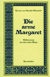 Die arme Margaret - Handel-Mazzetti, Enrica von