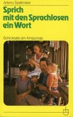 Sprich mit den Sprachlosen ein Wort Sprich mit den Sprachlosen ein Wort