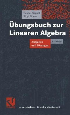 Übungsbuch zur linearen Algebra : Aufgaben und Lösungen - Stoppel, Hannes und Birgit Griese