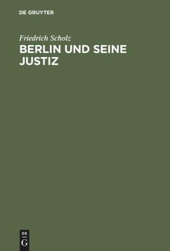 Berlin und seine Justiz - Scholz, Friedrich