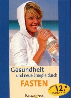 Gesundheit und neue Energie durch Fasten