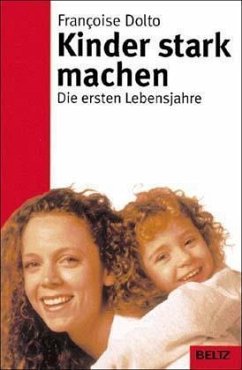 Kinder stark machen - Dolto, Francoise