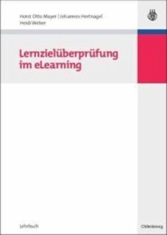 Lernzielüberprüfung im eLearning - Mayer, Horst Otto;Hertnagel, Johannes;Weber, Heidi