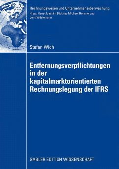 Entfernungsverpflichtungen in der kapitalmarktorientierten Rechnungslegung der IFRS - Wich, Stefan