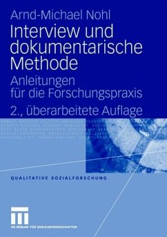 Interview und dokumentarische Methode Anleitungen für die Forschungspraxis - Nohl, Arnd-Michael