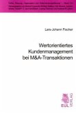 Wertorientiertes Kundenmanagement bei M&A-Transaktionen