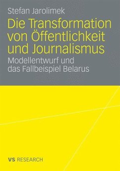 Die Transformation von Öffentlichkeit und Journalismus - Jarolimek, Stefan