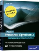 Adobe Photoshop Lightroom 2 - Das Praxisbuch für den digitalen Foto-Workflow