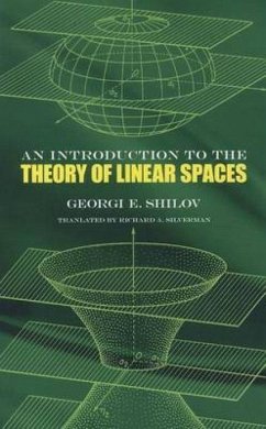 An Introduction to the Theory of Linear Spaces - Shilov, Georgi E; Silverman, Richard A