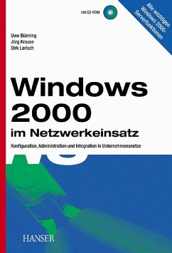 Windows 2000 im Netzwerkeinsatz Konfiguration, Administration und Integration in Unternehmensnetze