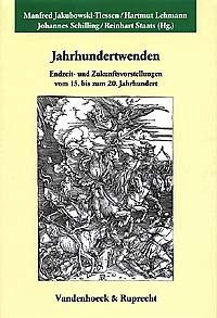 Jahrhundertwenden - Jakubowski-Tiessen, Manfred / Lehmann, Hartmut / Schilling, Johannes / Staats, Reinhart (Hgg.)