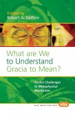 What Are We to Understand Gracia to Mean?