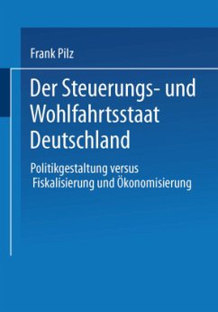 Der Steuerungs- und Wohlfahrtsstaat Deutschland - Pilz, Frank