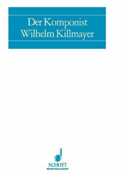 Der Komponist Wilhelm Killmayer - Mauser, Siegfried (Ed.)