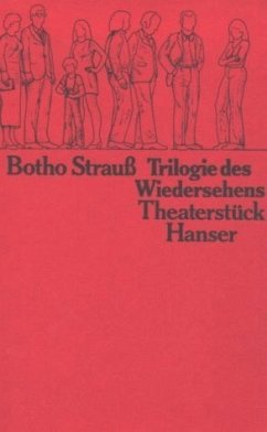 Trilogie des Wiedersehens - Strauß, Botho