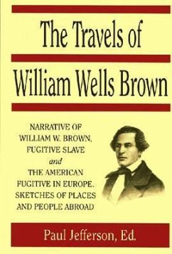 The Travels of William Wells Brown - Brown, William Wells