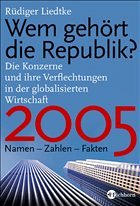 Wem gehört die Republik 2005? - Liedtke, Rüdiger