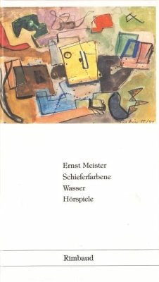 Sämtliche Hörspiele / Schieferfarbene Wasser - Meister, Ernst