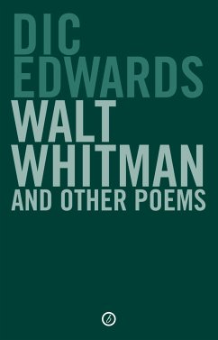 Walt Whitman and Other Poems - Edwards, Dic