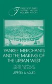 Yankee Merchants and the Making of the Urban West