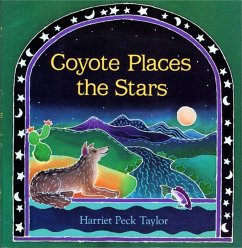 Coyote Places the Stars - Taylor, Harriet Peck