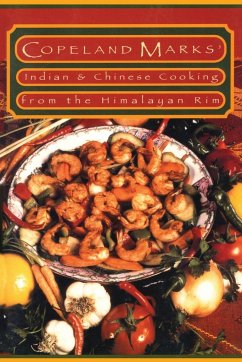 Indian & Chinese Cooking from the Himalayan Rim - Marks, Copeland
