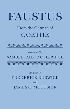 Faustus: From the German of Goethe Translated by Samuel Taylor Coleridge - Burwick, Frederick; Mckusick, James C.