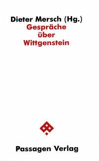 Gespräche über Wittgenstein - Mersch, Dieter