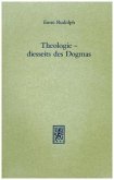 Theologie - diesseits des Dogmas
