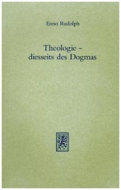 Theologie - diesseits des Dogmas - Rudolph, Enno