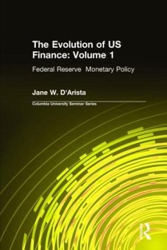 The Evolution of US Finance - D'Arista, Jane W