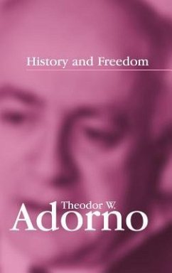 History and Freedom - Adorno, Theodor W