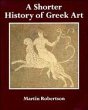 A Shorter History of Greek Art - Bild 1