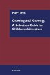 Growing and Knowing: A Selection Guide... - Bild 1