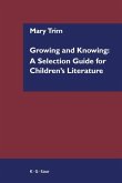 Growing and Knowing: A Selection Guide for Children's Literature