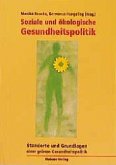 Soziale und ökologische Gesundheitspolitik