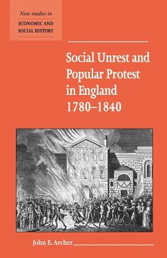 Social Unrest and Popular Protest in England, 1780-1840 - Archer, John E.