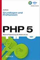 PHP 5, Grundlagen und Profiwissen