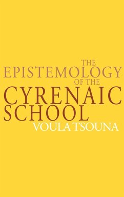 The Epistemology of the Cyrenaic School - Tsouna, Voula