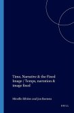 Time, Narrative & the Fixed Image / Temps, Narration & Image Fixe