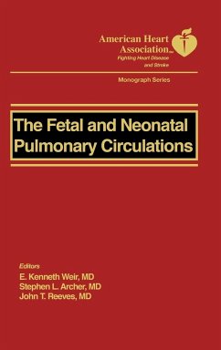 The Fetal and Neonatal Pulmonary Circulation - Weir, E Kenneth; Archer, Stephen L; Reeves, John T