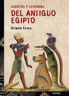 Cuentos y leyendas del Antiguo Egipto - Évano, Brigitte