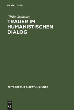 Trauer im humanistischen Dialog - Schaeben, Ulrike